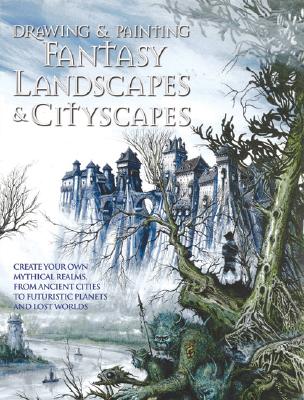 Image for Drawing and Painting Fantasy Landscapes and Cityscapes