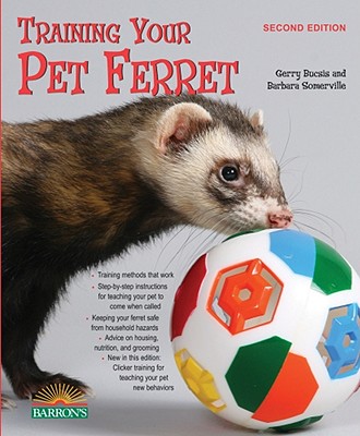 Training Your Pet Ferret (Training Your Pet Series)