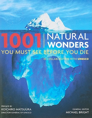 Image for 1001 Natural Wonders You Must See Before You Die 1001 Natural Wonders You Must See Before You Die