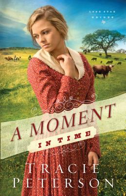 Image for A Moment in Time (Lone Star Brides)