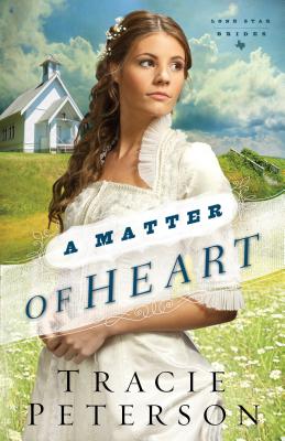 Image for A Matter of Heart (Lone Star Brides) (Volume 3)