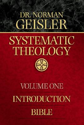 Systematic Theology, Vol. 1: Introduction/Bible