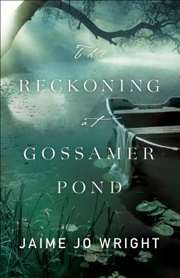 Image for The Reckoning At Gossamer Pond