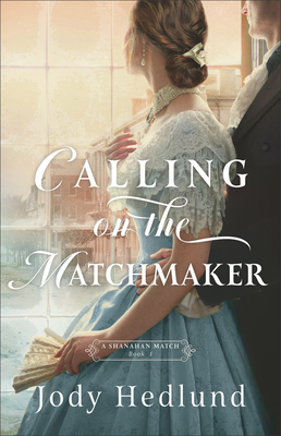 Calling On The Matchmaker, A Shanahan Match, Book 1