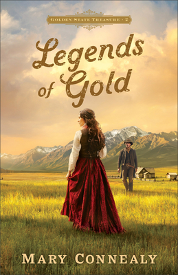 Legends of Gold: A High-Energy Treasure Map-Lead Western Romance set in the American Old West (Golden State Treasure)