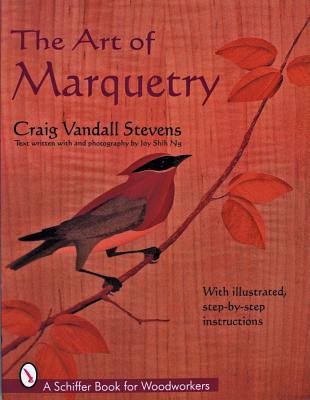 The Art of Marquetry (Schiffer Book for Woodworkers)