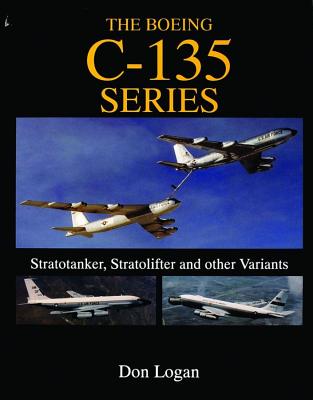 Boeing C-135 Series: Stratotanker, Stratolifter, and Other Variants.