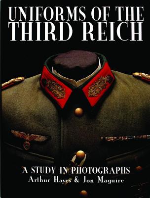 Image for Uniforms of the Third Reich: A Study in Photographs. Uniforms of the Third Reich: A Study in Photographs.