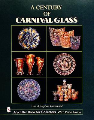 Image for Century of Carnival Glass Century of Carnival Glass