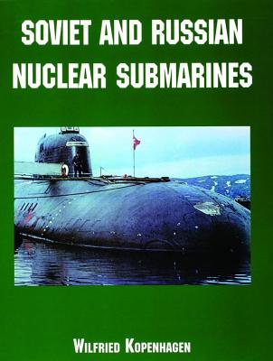 Image for Soviet and Russian Nuclear Submarines. Soviet and Russian Nuclear Submarines.