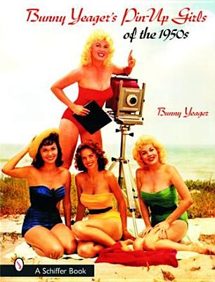 Image for Buinny Yeager's Pin-Up Girls of the 1950s Buinny Yeager's Pin-Up Girls of the 1950s