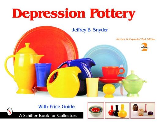 Depression Pottery (Schiffer Book for Collectors)