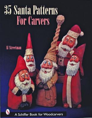 35 Santa Patterns for Carvers (Schiffer Book for Woodcarvers)