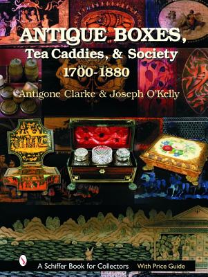 Antique Boxes: 1700-1880 (A Schiffer Book for Collectors)