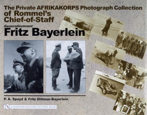 Private Afrikakorps Photograph Collection of Rommel's Chief-of-Staff Generalleutnant Fritz Bayerlein.