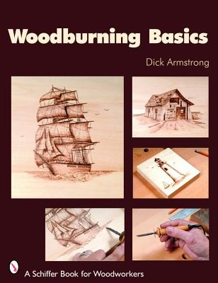 Woodburning Basics (Schiffer Book for Woodworkers)