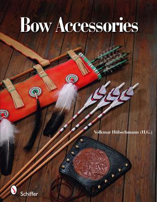 Bow Accessories. Equipment and Trimmings You Can Make