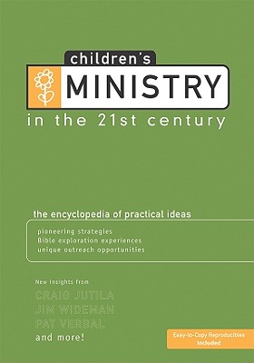 Image for Children's Ministry in the 21st Century: The Encyclopedia of Practical Ideas