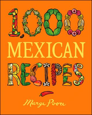 1,000 Mexican Recipes (1,000 Recipes)