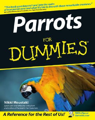 Parrots For Dummies (For Dummies Series) [Paperback] Moustaki, Nikki