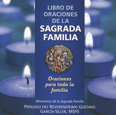 Image for Libro de Oraciones de la Sagrada Familia: Oraciones para todas las familias (Spanish Edition) Libro de Oraciones de la Sagrada Familia: Oraciones para todas las familias (Spanish Edition)