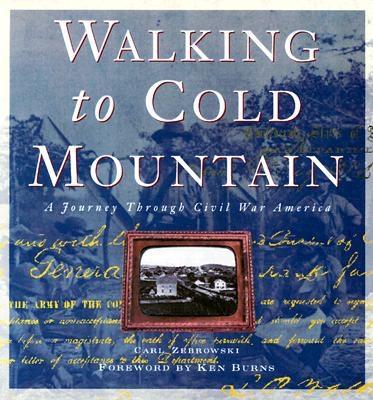 Walking to Cold Mountain: A Journey Through Civil War America