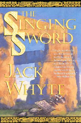 The Singing Sword (The Camulod Chronicles, Book 2)
