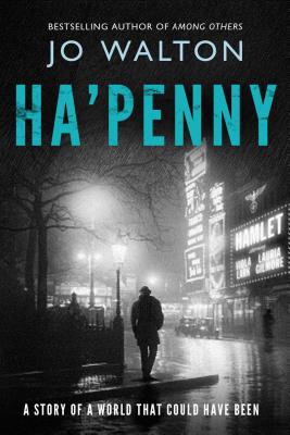 Ha'penny: A Story of a World That Could Have Been