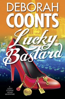 Lucky Bastard (Lucky O'Toole Las Vegas Adventures)