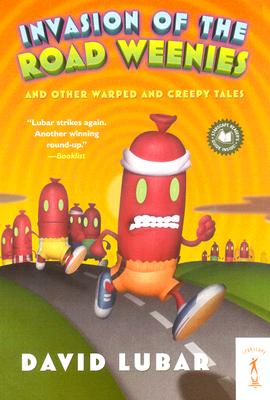 Image for Invasion of the Road Weenies: and Other Warped and Creepy Tales (Weenies Stories)