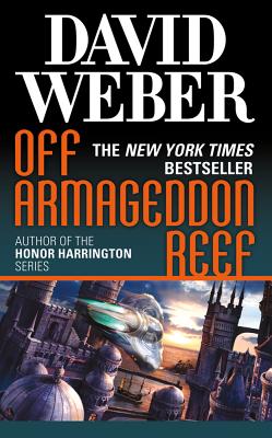 Off Armageddon Reef: A Novel in the Safehold Series (#1)
