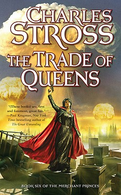 The Trade of Queens: Book Six of the Merchant Princes