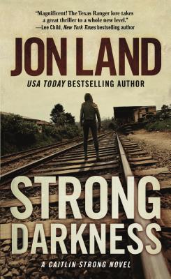 Strong Darkness: A Caitlin Strong Novel (Caitlin Strong Novels)