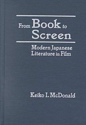 From Book to Screen: Modern Japanese Literature in Films: Modern Japanese Literature in Films