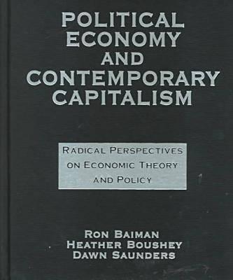 Political Economy and Contemporary Capitalism: Radical Perspectives on Economic Theory and Policy