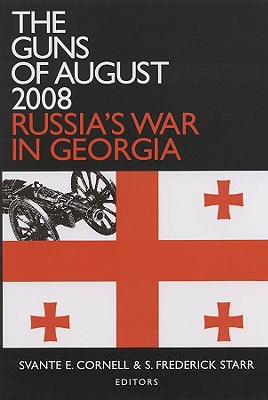 The Guns of August 2008 (Studies of Central Asia and the Caucasus)