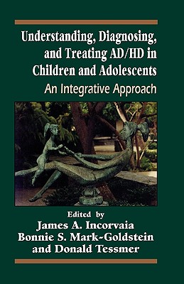 Understanding, Diagnosing, and Treating ADHD in Children and Adolescents: An Integrative Approach (Reiss-Davis Child Study Center, Volume 3)