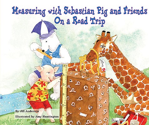 Measuring With Sebastian Pig and Friends: On a Road Trip
