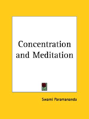 CONCENTRATION AND MEDITATION