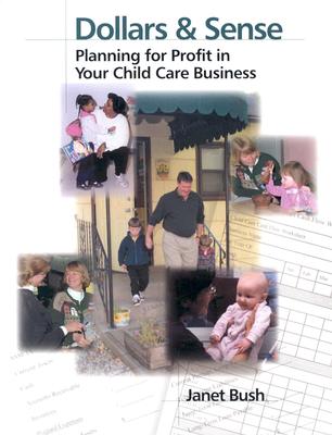 Dollars & Sense: Planning for Profit in Your Child Care Business