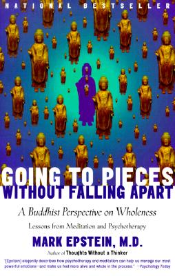 Going to Pieces without Falling Apart: A Buddhist Perspective on Wholeness