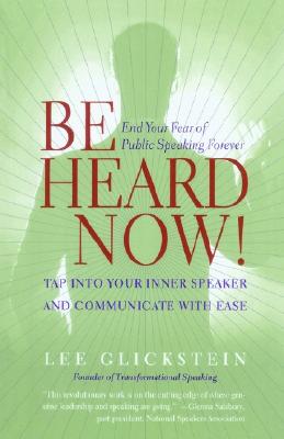 Be Heard Now! Tap Into Your Inner Speaker and Communicate with Ease