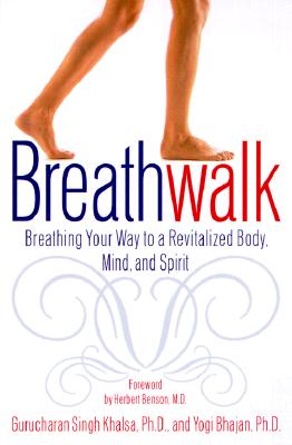 Image for Breathwalk: Breathing Your Way to a Revitalized Body, Mind and Spirit