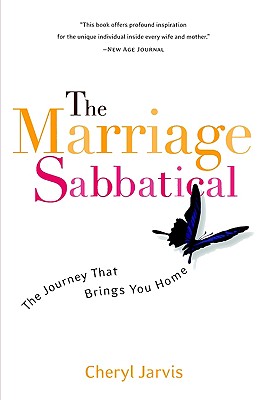 Image for The Marriage Sabbatical: The Journey That Brings You Home