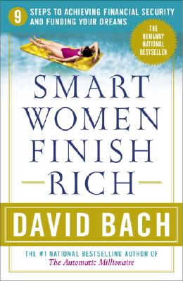 Image for Smart Women Finish Rich: 9 Steps to Achieving Financial Security and Funding Your Dreams