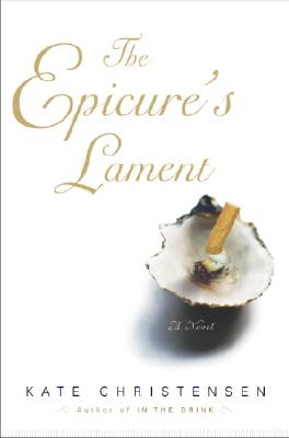 The Epicure's Lament: A Novel