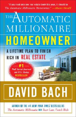 Image for Automatic Millionaire Homeowner: A Lifetime Plan to Finish Rich in Real Estate