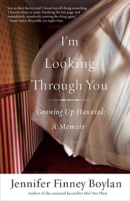 Image for I'm Looking Through You: Growing Up Haunted, A Memoir