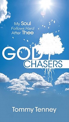 Image for The God Chasers: My Soul Follows Hard After Thee The God Chasers: My Soul Follows Hard After Thee