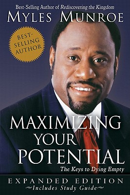 Image for Maximizing Your Potential Expanded Edition: The Keys to Dying Empty Maximizing Your Potential Expanded Edition: The Keys to Dying Empty